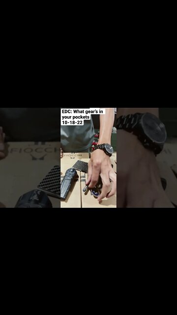 EDC: What gear’s in your pockets? 10-18-22