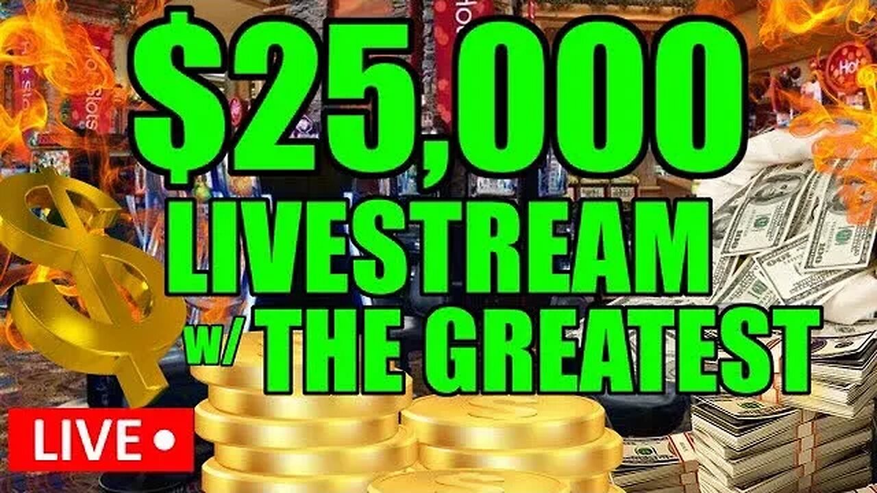 🔴 LET THE GOOD TIMES ROLL $25,000 HIGH LIMIT LIVESTREAM