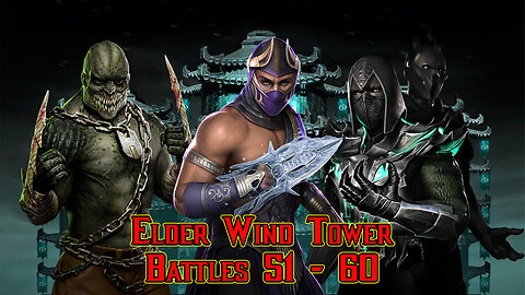 MK Mobile. Elder Wind Tower - [ Battles 51 - 60 ]