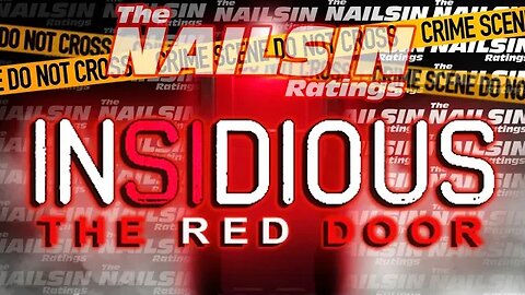The Nailsin Ratings: Insidious The Red Door