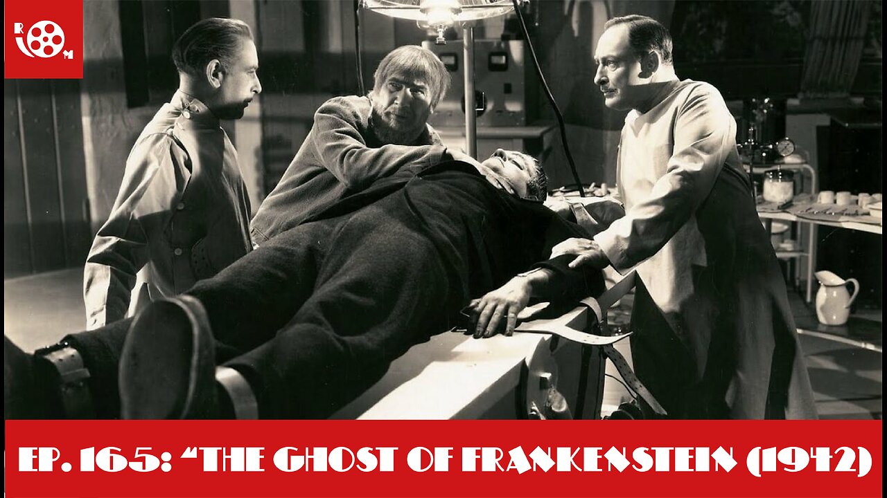 #165 "The Ghost of Frankenstein" (1942) Review