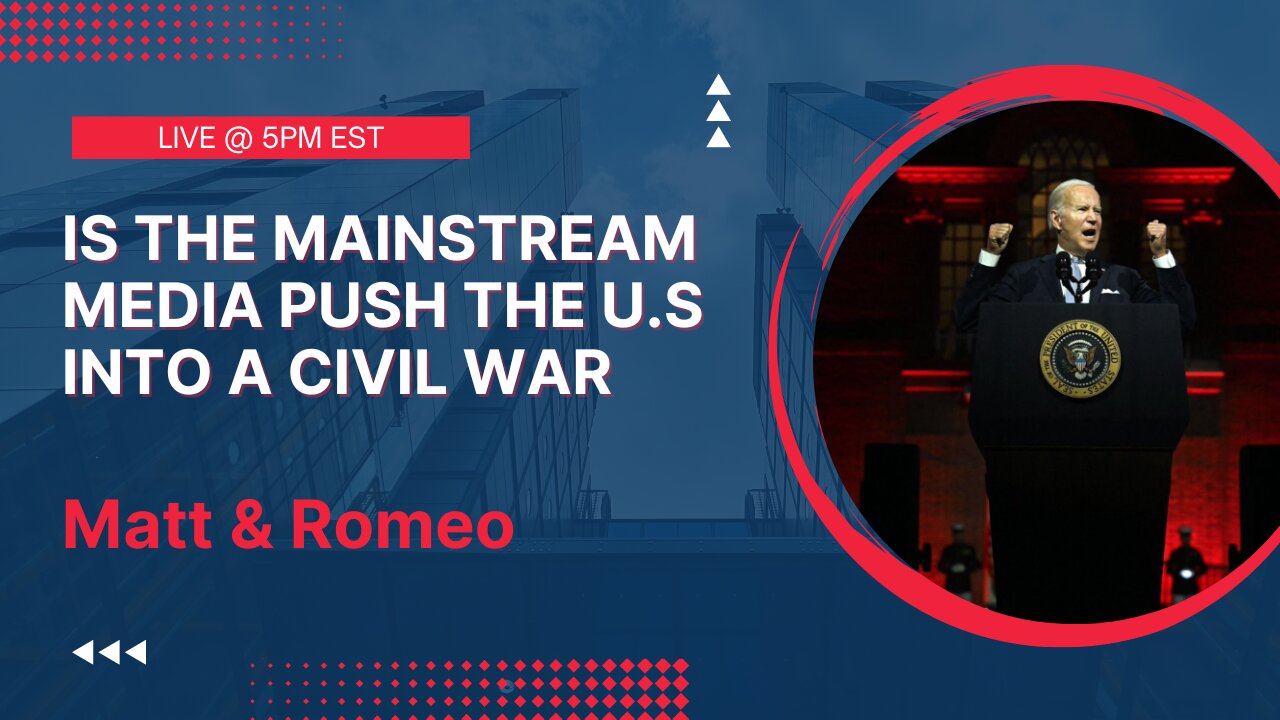 Is The Mainstream Media Push The U.S Into a Civil War | Matt & Romeo