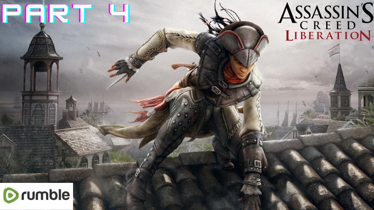 ASSASSIAN'S CREED LIBERATION HD- PART 4- FULL GAMEPLAY