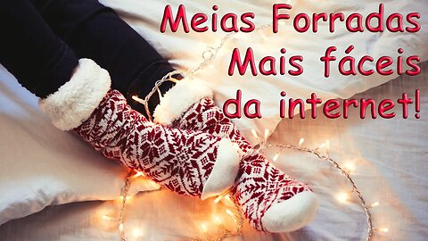 Como Fazer Meias Forradas SUPER FÁCIL!!! (winter Socks)