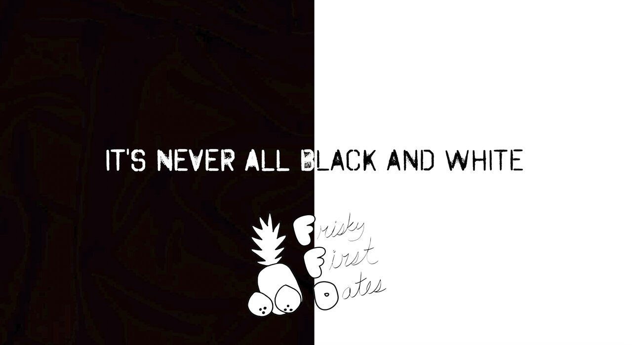 FRISKY FIRST DATES - Black and White - Lyric Video