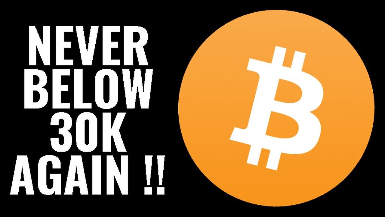 Bitcoin: NEVER BELOW 30K AGAIN !!