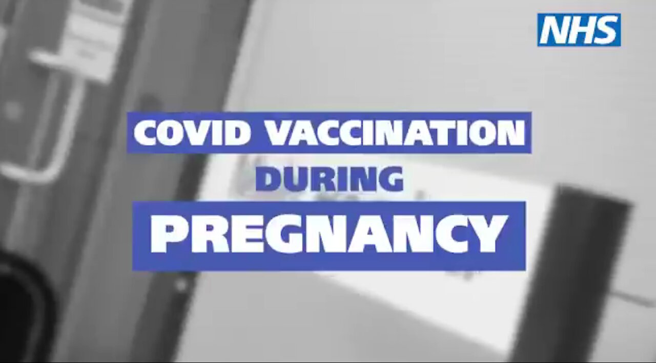 NHS pushing the experimental covid vaccine on pregnant women