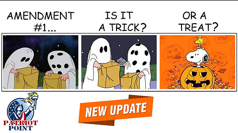 Amendment 1 - TRICK or TREAT?