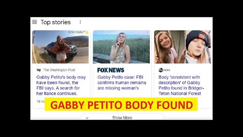 Gabby Petito Murder Investigation - The Body Of Gabby Was Found