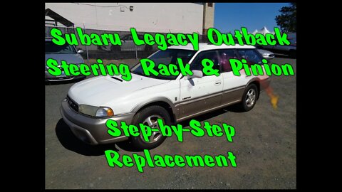 How To Subaru Legacy Outback Steering Rack & Pinion Replacement Step-by-step Fat Guy Builds