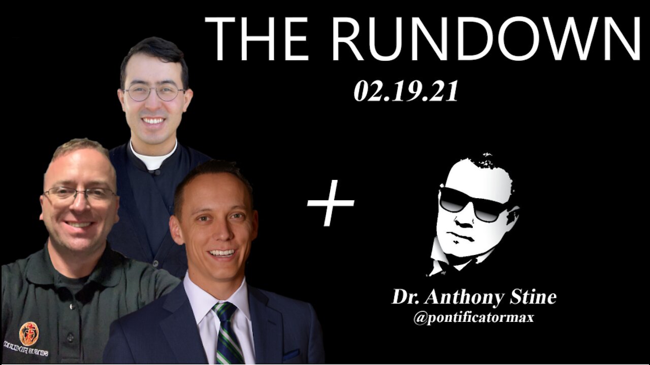 The Rundown (19 Feb 2021): Papal Poke, Texas Dispensation, Fr. Casey, Cuomo, NWO Watch...