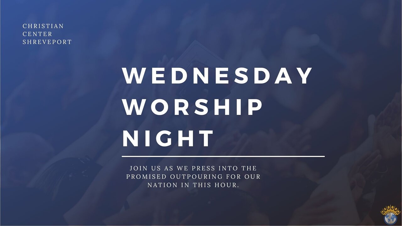 Wednesday Night Worship | 8/3/2022
