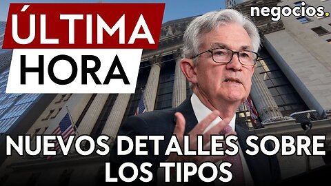 ÚLTIMA HORA | El mercado espera que Powell dé detalles sobre bajada de tipos