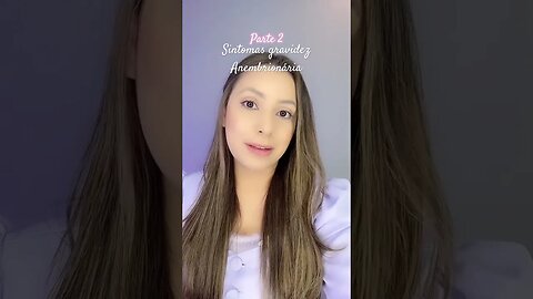 Sintomas gravidez Anembrionária - parte 2