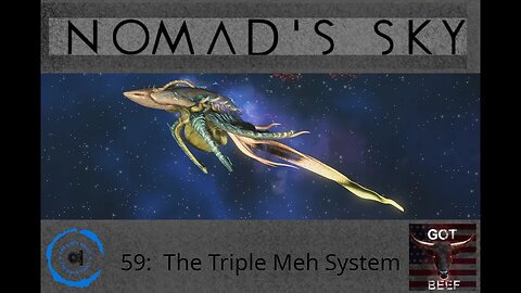 Nomad's Sky 59: The Triple Meh System