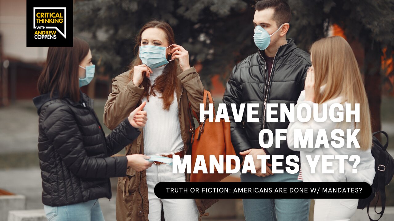 Have Enough of the Mask Mandates Yet? | 09/21/21