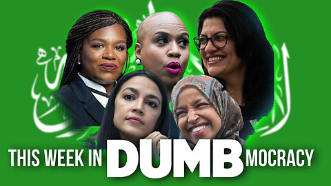 This Week in DUMBmocracy: The Socialist "Squad" BLAMES AMERICA For Hamas Terrorist Attack