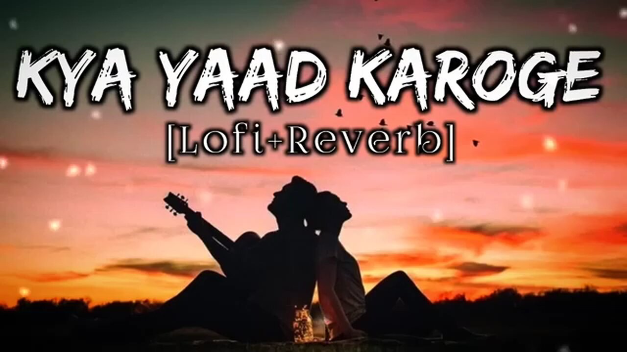 Dil_phir_bhi_tumhe_dete_Hain_kya_yaad_karoge____Lofi_Reverb____clear_sound_🎧____#youtube_#lofimusic