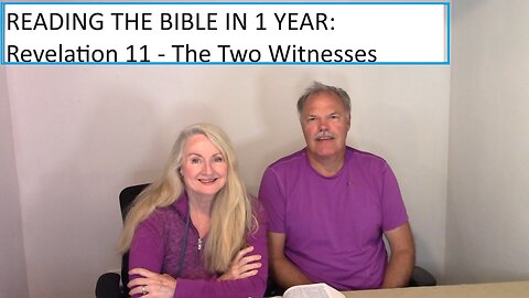 READING THE BIBLE IN 1 YEAR: Revelation Chapter 11 - The Two Witnesses