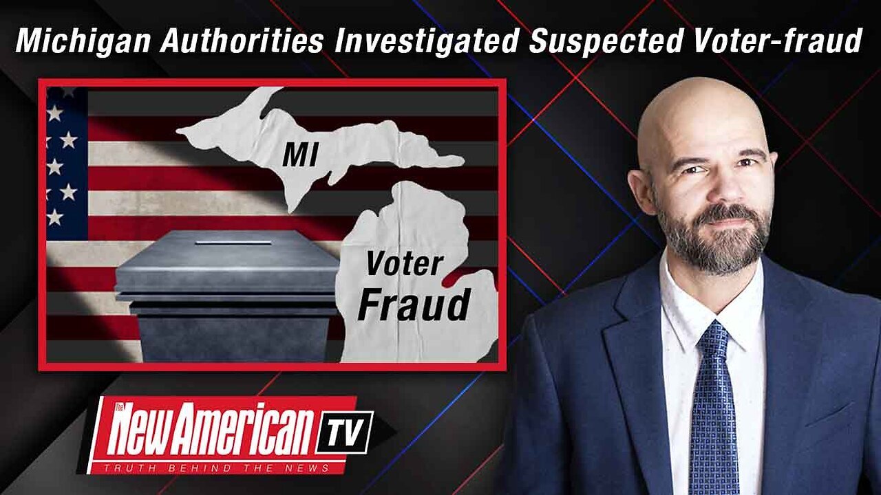 Michigan Authorities Investigated Suspected Voter-fraud Before 2020 Election