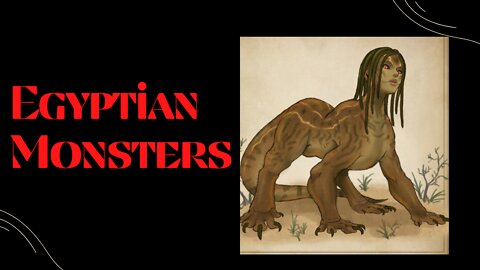 Egyptian Monsters!