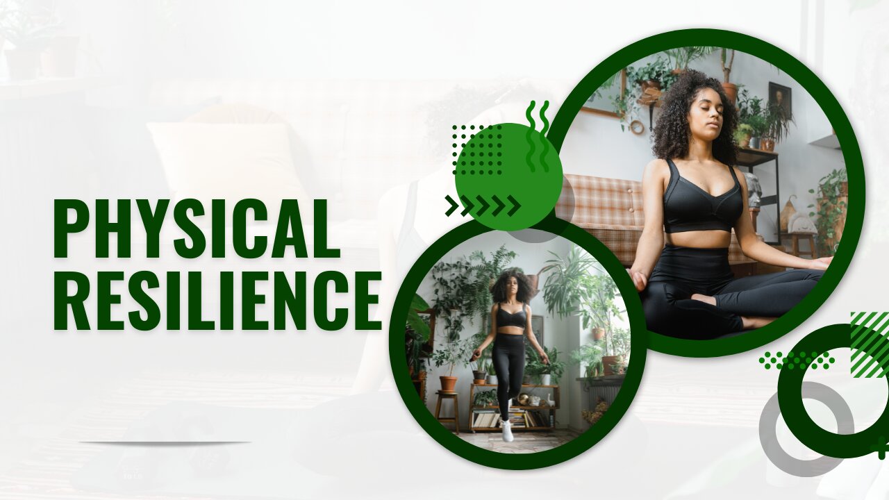 Building Physical Resilience: Small Steps to Boost Your Body, Mind, and Energy