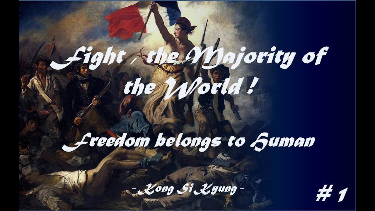 Fight, the Majority of the World! Freedom belongs to Human #1