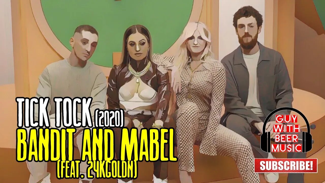 BANDIT AND MABEL (feat. 24kGoldn) | TICK TOCK (2020)