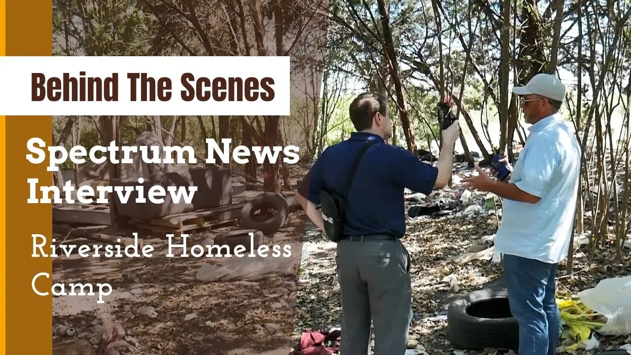 Behind The Scenes : Spectrum News Interview from Homeless Camp