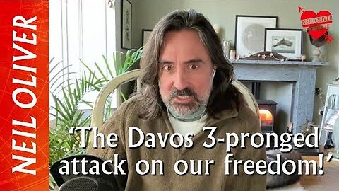 Neil Oliver: The Davos 3-pronged attack on our freedom!