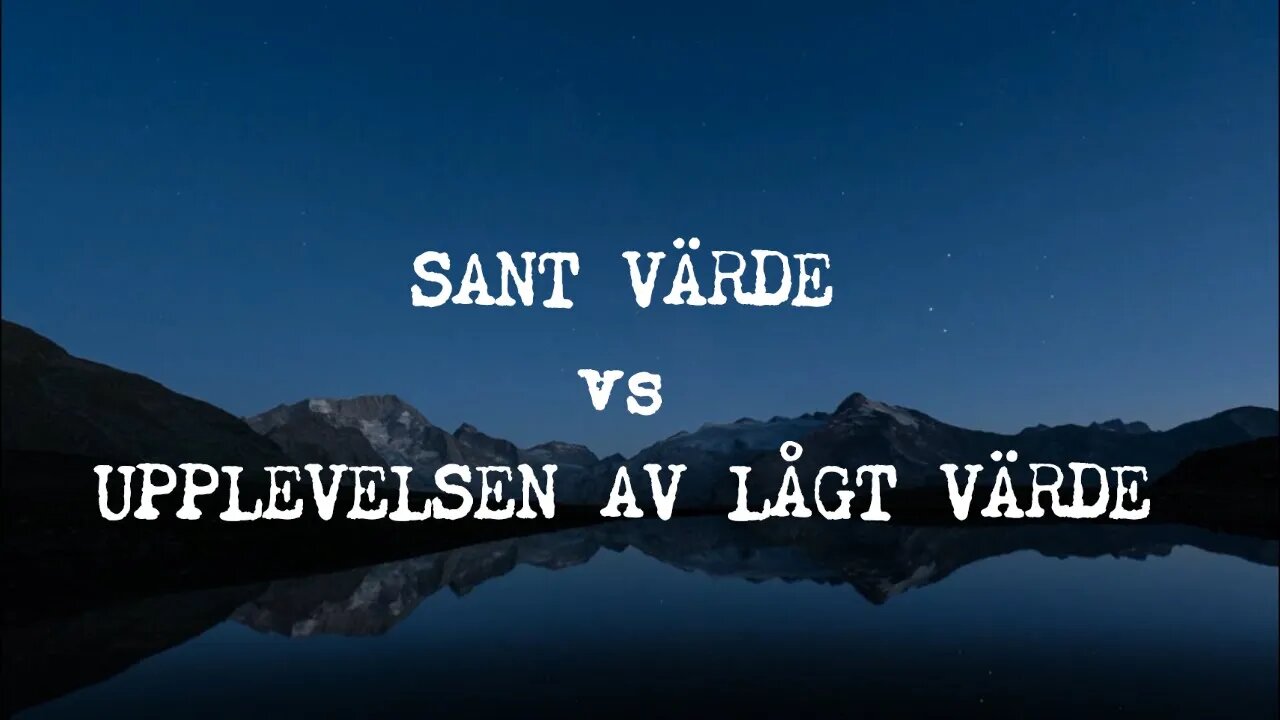 Sant värde vs Upplevelsen av lågt värd