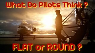 What Do Pilots Think? FLAT or ROUND?