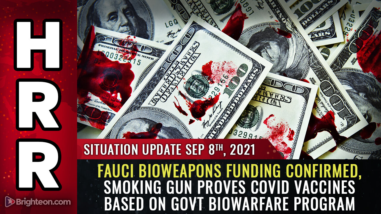 Situation Update, Sep. 8th, 2021 - Fauci bioweapons funding CONFIRMED...