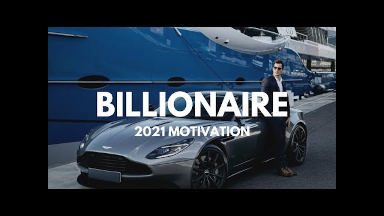 Billionaire 2021 Motivation | Will be You!