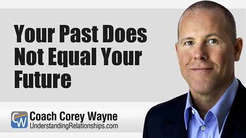 Your Past Does Not Equal Your Future