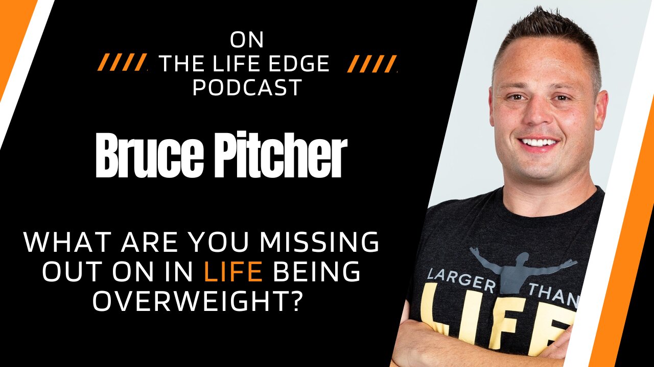 What Are You Missing Out On By Being Overweight With Bruce Pitcher