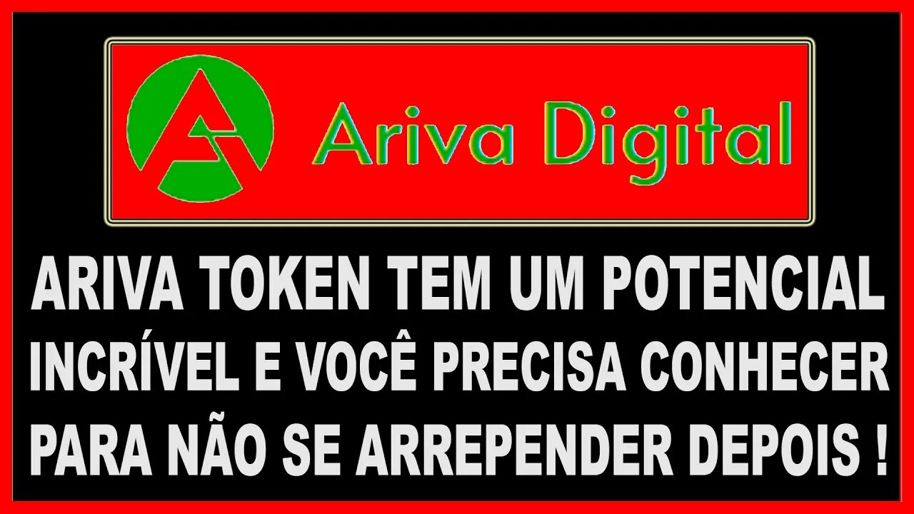 ARIVA TOKEN TEM UM POTENCIAL INCRÍVEL E VOCÊ PRECISA CONHECER PARA NÃO SE ARREPENDER DEPOIS !