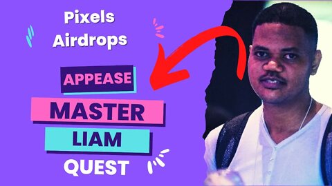 Missed Aptos Airdrop? Pixels Two Airdrops Next. Trying The 'Appease Master Liam' Quest.