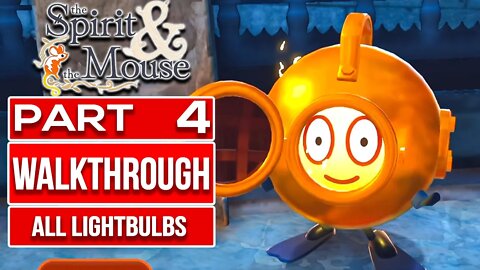THE SPIRIT AND THE MOUSE Gameplay Walkthrough PART 4 No Commentary