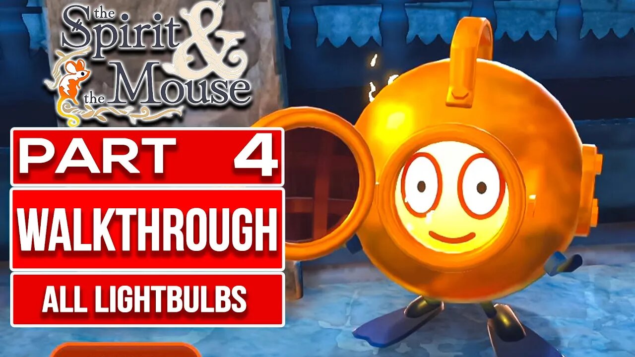 THE SPIRIT AND THE MOUSE Gameplay Walkthrough PART 4 No Commentary