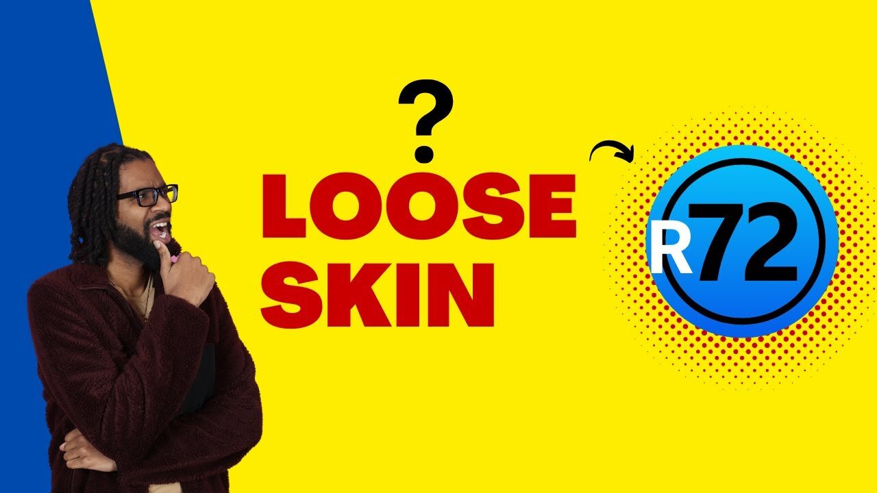 Can You Avoid Loose Skin Using The R72