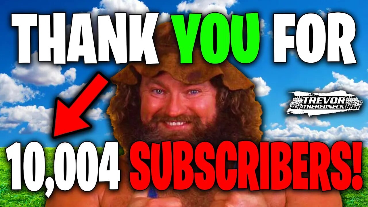 THANK YOU FOR 10,004 SUBSCRIBERS!!!!!