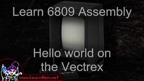 Hello World on the Vectrex - 6809 Assembly Lesson H3