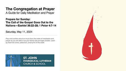 The Call of the Gospel Goes Out to the Nations—Ezekiel 36:22-28; 1 Peter 4:7-14