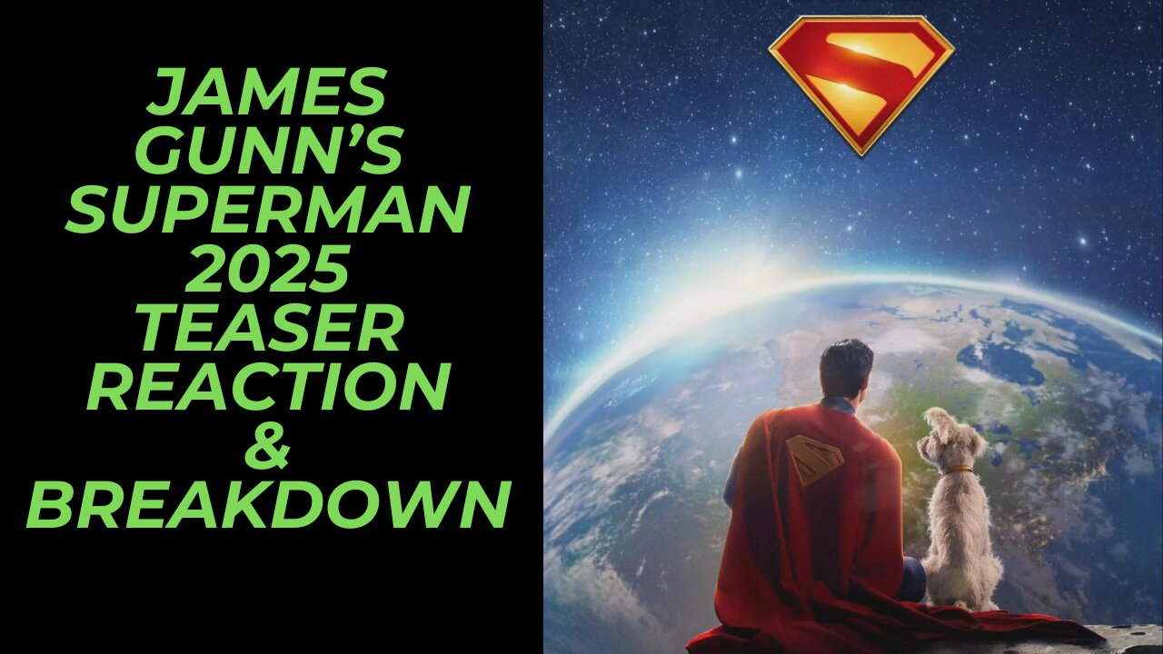 James Gunn's Superman (2025) Teaser Trailer Reaction and Breakdown