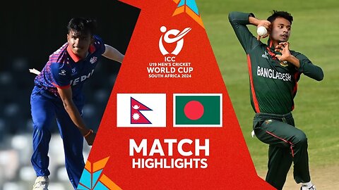 Nepal v Bangladesh Match Highlights | ICC U19 Men’s CWC 2024