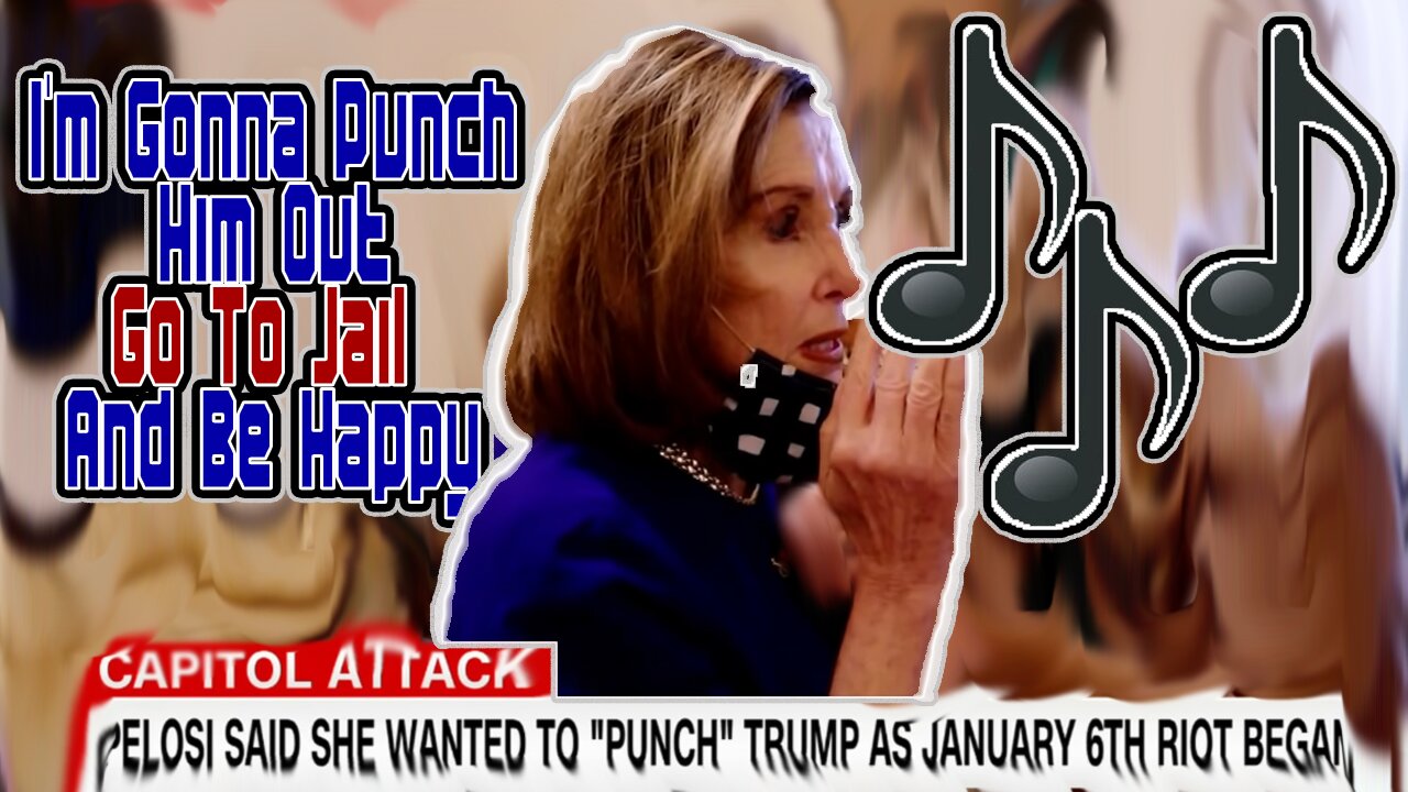 Nancy Pelosi Sings A Song About Wanting To Punch Trump