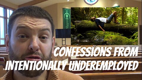 Confessions From Intentionally Underemployed