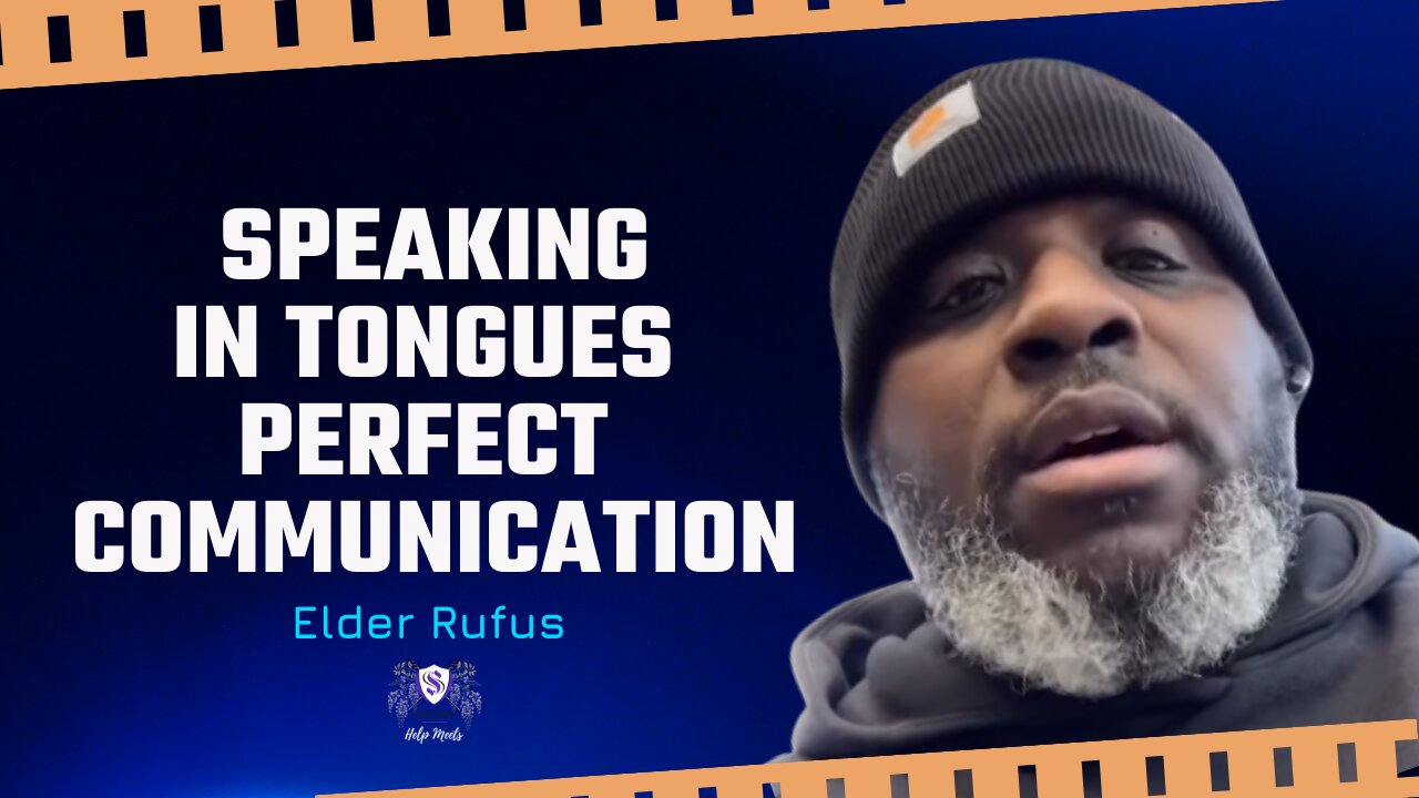 Speaking In Tongues Perfect Communication || Elder Rufus