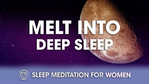 Melting Into Deep Sleep // Sleep Meditation for Women